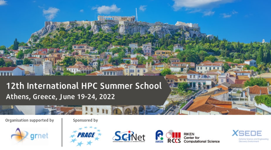 Διοργάνωση του 12ου INTERNATIONAL HPC SUMMER SCHOOL 2022 στην Αθήνα